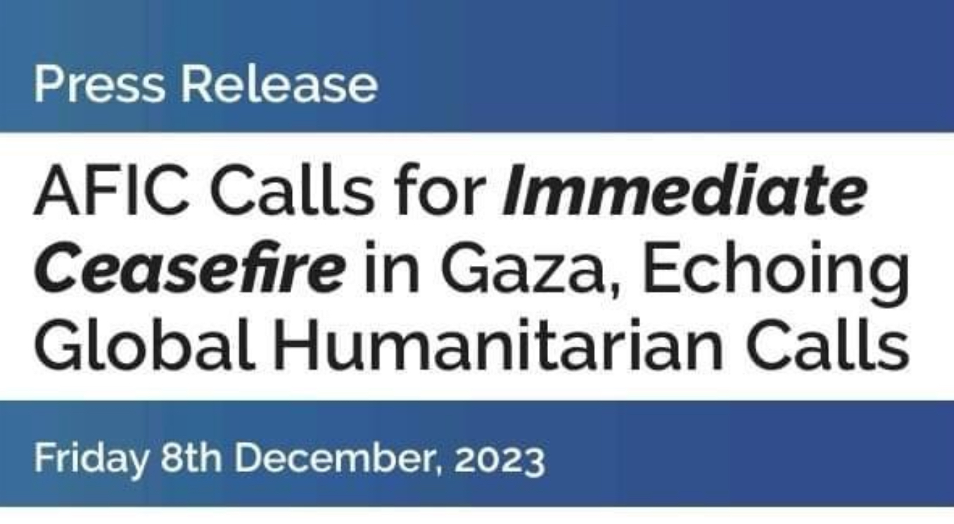 AFIC Media Statement: Calling for Immediate Ceasefire in Gaza