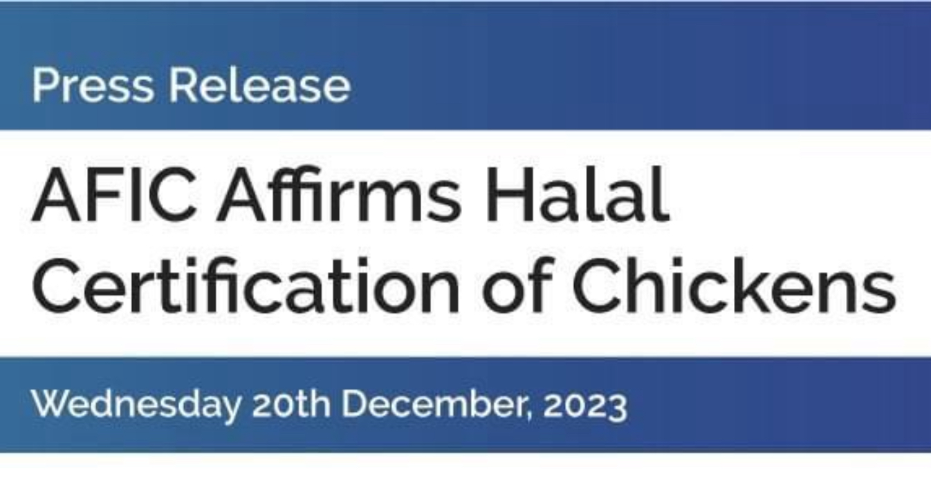 AFIC Press Release: Affirms Halal Certification of Chicken